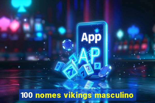 100 nomes vikings masculino